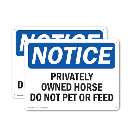 Signmission Privately Owned Horse Do Not Pet Or Feed OSHA Notice Sign, Plastic, 14in W x 10in L, 2PK OS-2PACK-NS-P-1014-L-17875